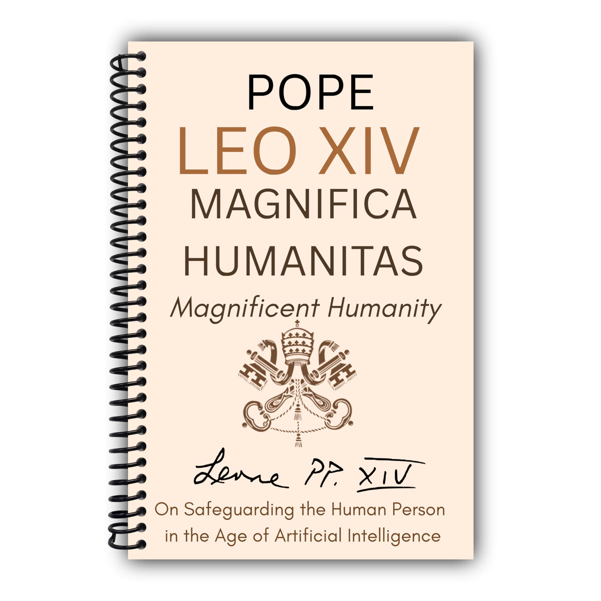 Magnifica Humanitas - Magnificient Humanity : On Safeguarding the Human Person in the Time of Artificial Intelligence (Annotated) [Spiral-Bound]