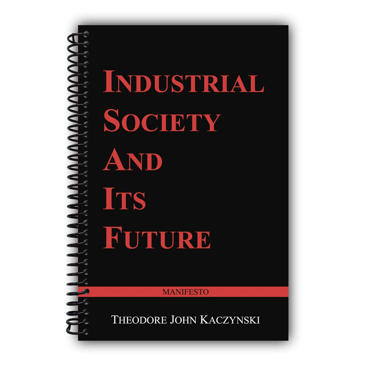 Industrial Society and Its Future: Unabomber Manifesto [Spiral-Bound]