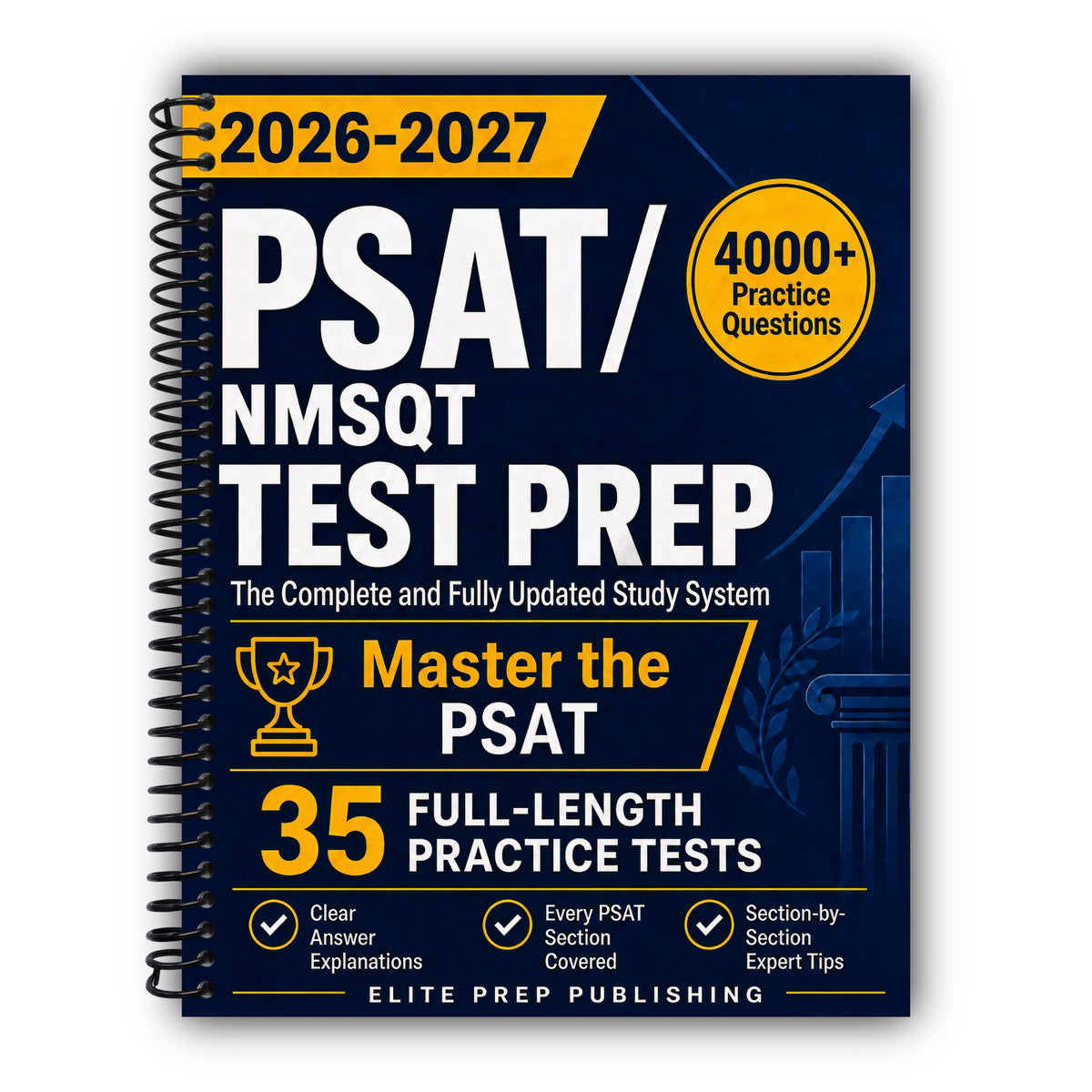 PSAT/NMSQT Test Prep: The Complete and Fully Updated Study System to Master the PSAT – Full-Length Practice Tests, Step-by-Step Explanations, and Exam-Day Tips [Spiral-Bound]