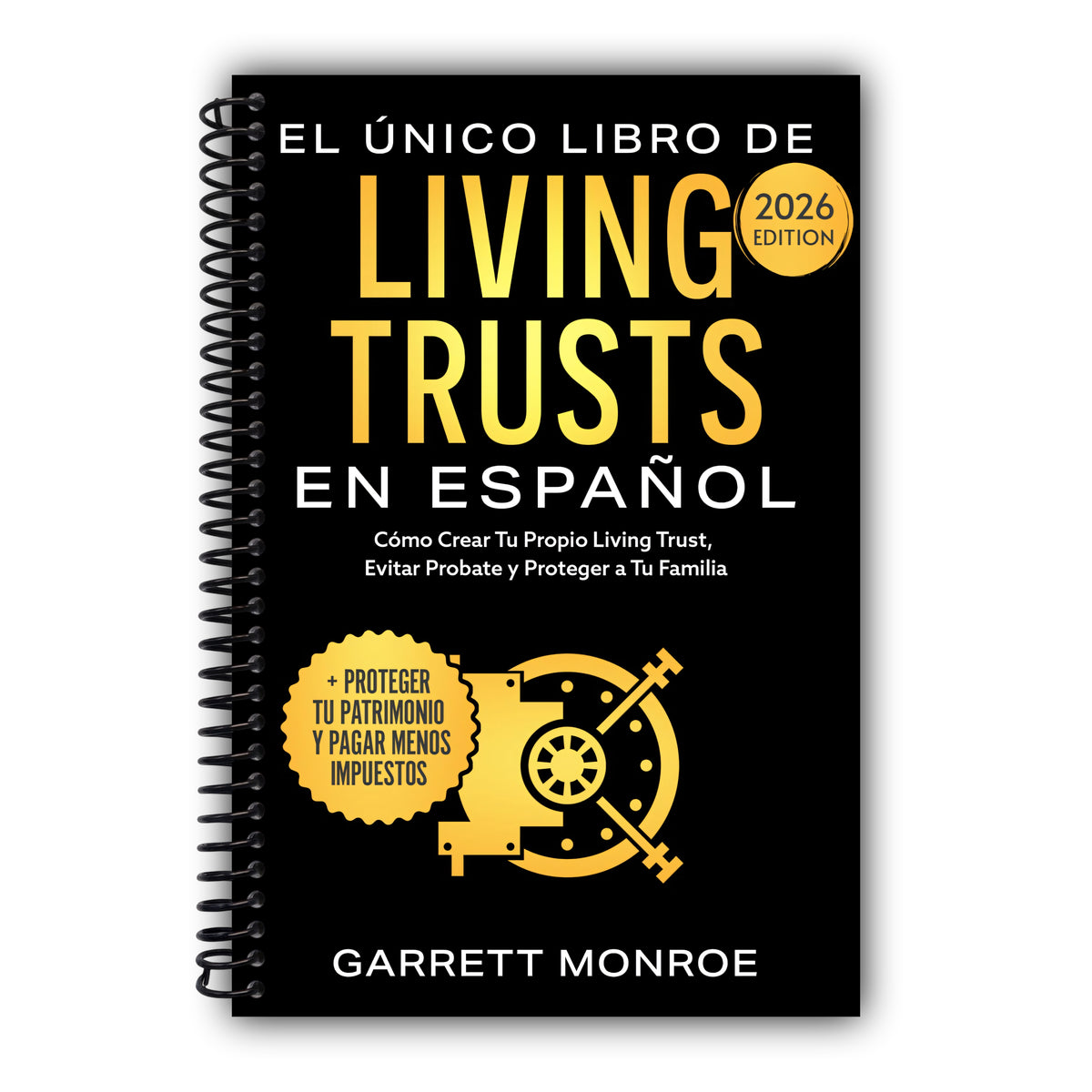 El Único Libro De Living Trusts En Español: Cómo Crear Tu Propio Living Trust, Evitar Probate Y Proteger A Tus Herederos (+ Proteger Tus Activos Y ... De Dólares En Impuestos) (Spanish Edition) [Spiral-Bound]