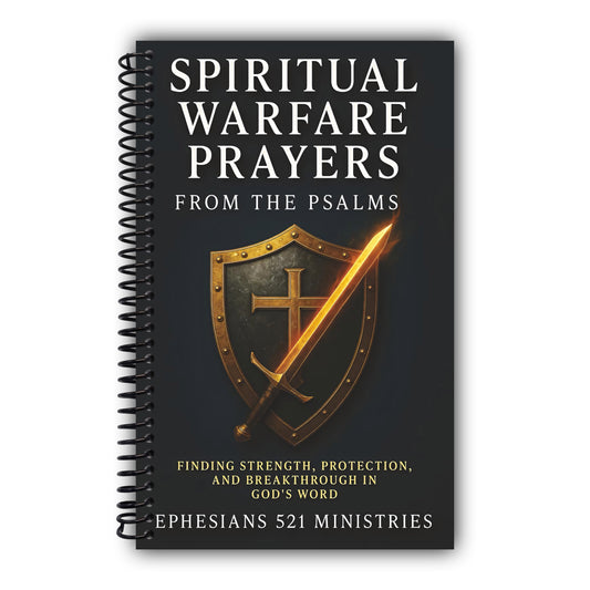 Spiritual Warfare Prayers From the Psalms: Finding Strength, Protection, and Breakthrough in God's Word - A Devotional Guide for God's Covering, Provision, Wisdom, Courage, and Cleansing [Spiral-Bound]