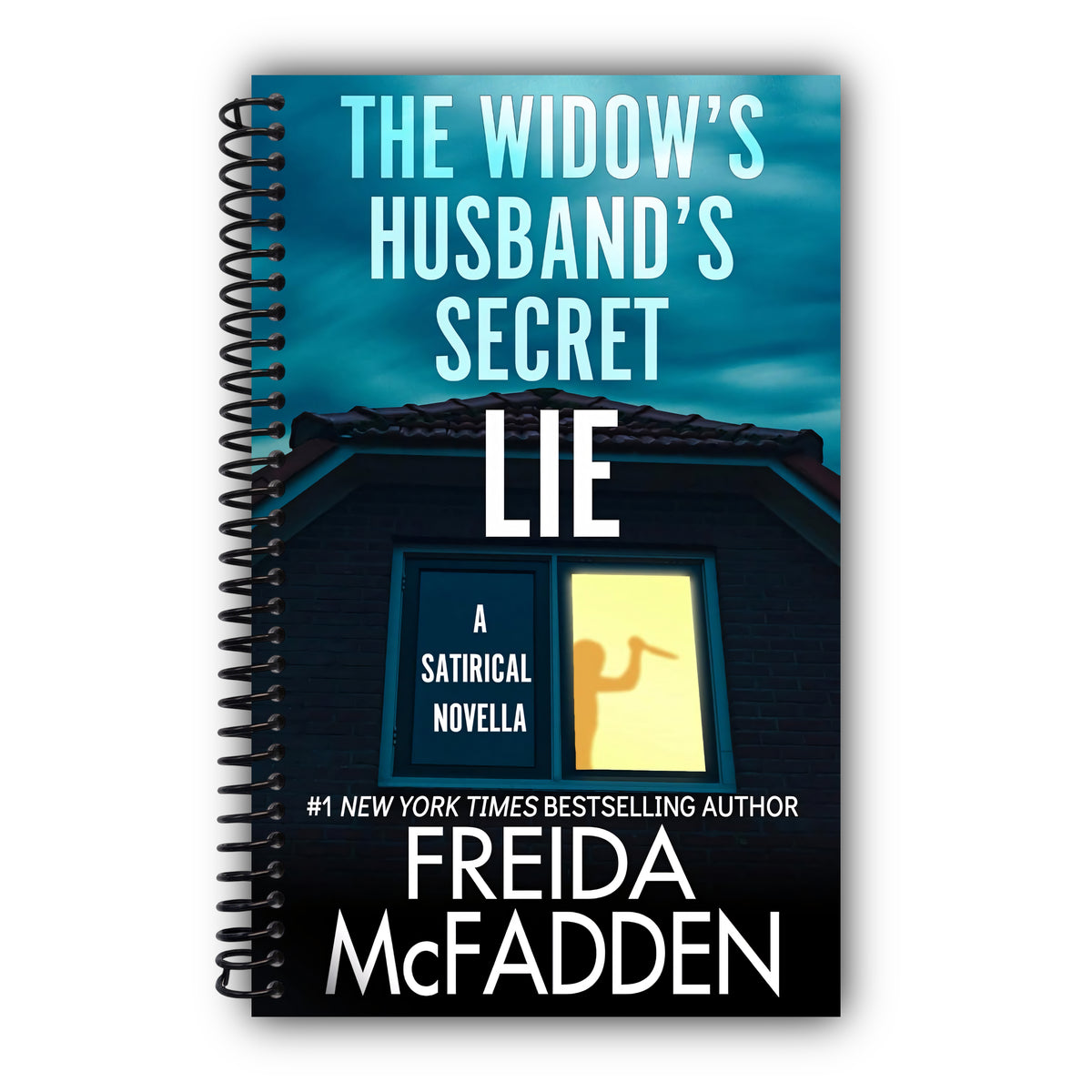 The Widow's Husband's Secret Lie: A Satirical Novella [Spiral-Bound]