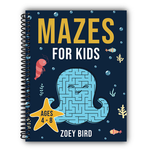 Mazes for Kids: Maze Activity Book for Ages 4 – 8 (Puzzle Books for Kids) [Spiral-Bound]