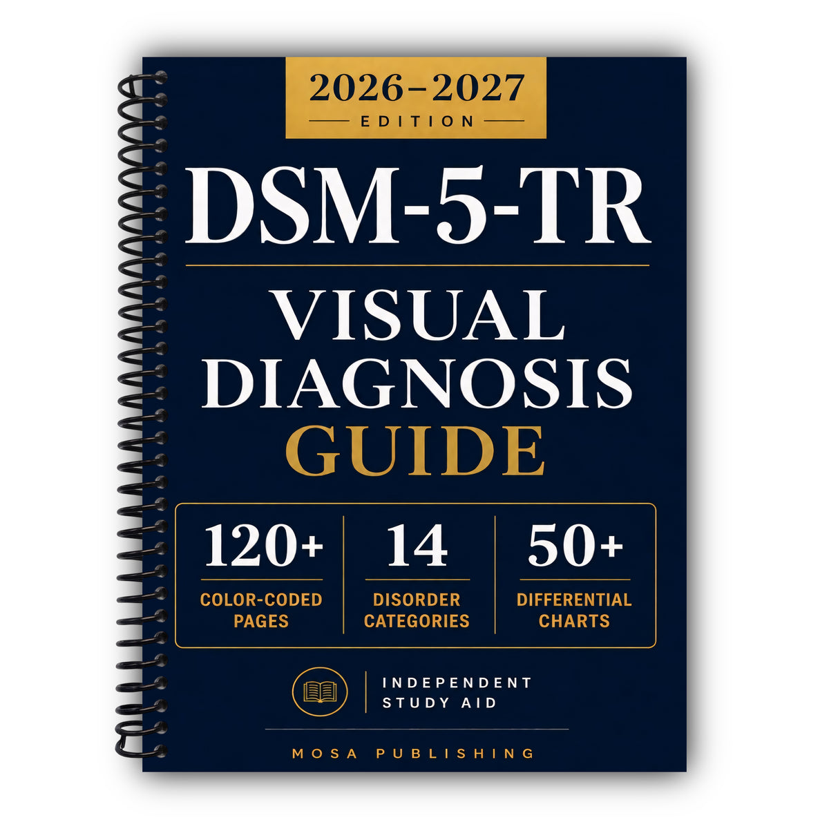 DSM-5-TR Visual Diagnosis Guide: Complete Color-Coded Case Scenarios, Differential Charts & Decision Trees to Master Mental Disorders and Pass the ASWB, NCMHCE & Counseling Licensing Exams [Spiral-Bound]