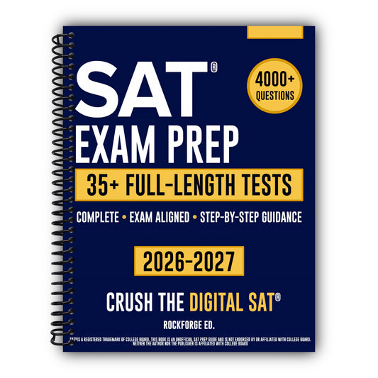 SAT Exam Prep: The Complete & Exam Aligned Study Guide to Prepare for the Digital SAT®. Full-Length Practice Tests, Step-by-Step Explanations and Test-Day Tips [Spiral-Bound]