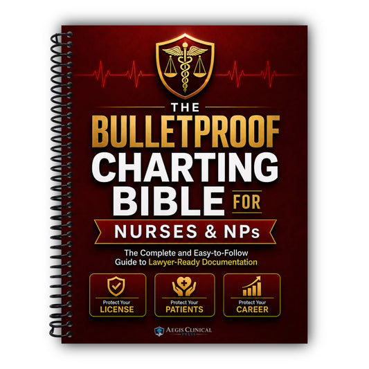 The Bulletproof Charting Bible for Nurses & NPs: The Complete and Easy-to-Follow Guide to Lawyer-Ready Documentation - Protect Your License, Your Patients, and Your Career [Spiral-Bound]