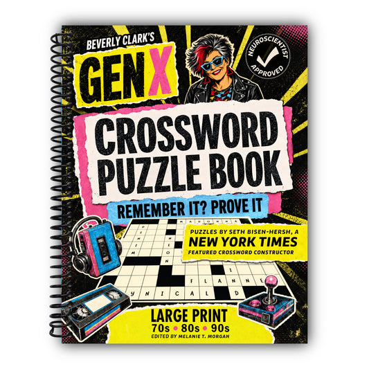 The Gen X Crossword Puzzle Book for Adults: Stay Sharp with 50 Large Print Easy to Medium Puzzles for 70s, 80s & 90s Survivors | Music, Movies, History, Sports, TV & Trivia (Gifts for Women & Men) [Spiral-Bound]