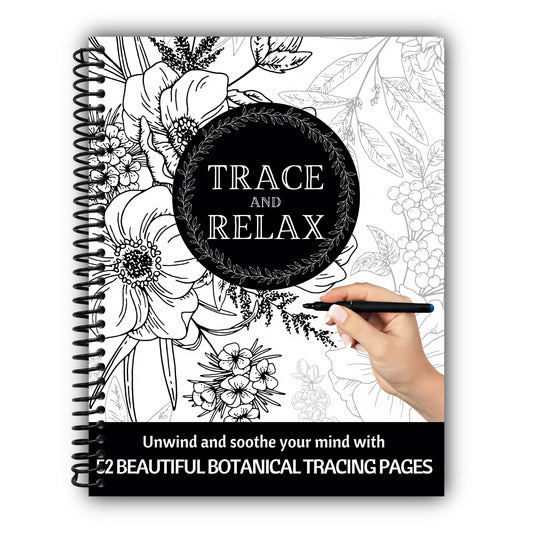TRACE & RELAX BOTANICAL TRACING PAGES | Unwind & Soothe Your Mind With 52 Beautiful Botanical Tracing Pages |: Meditative Art For Adults (Trace & Relax Print Book Series | Adult Ink Tracing Pages) [Spiral-Bound]