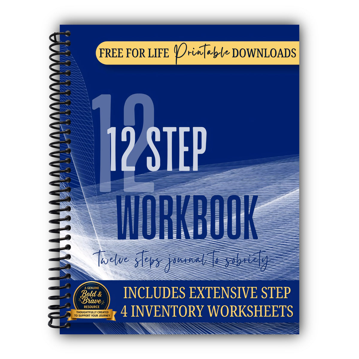 AA 12 STEP WORKBOOK: AA Twelve Steps Journal To Sobriety & Addiction Recovery In Anonymous Fellowships With Added 4th Step Inventory Worksheets [Spiral-Bound]