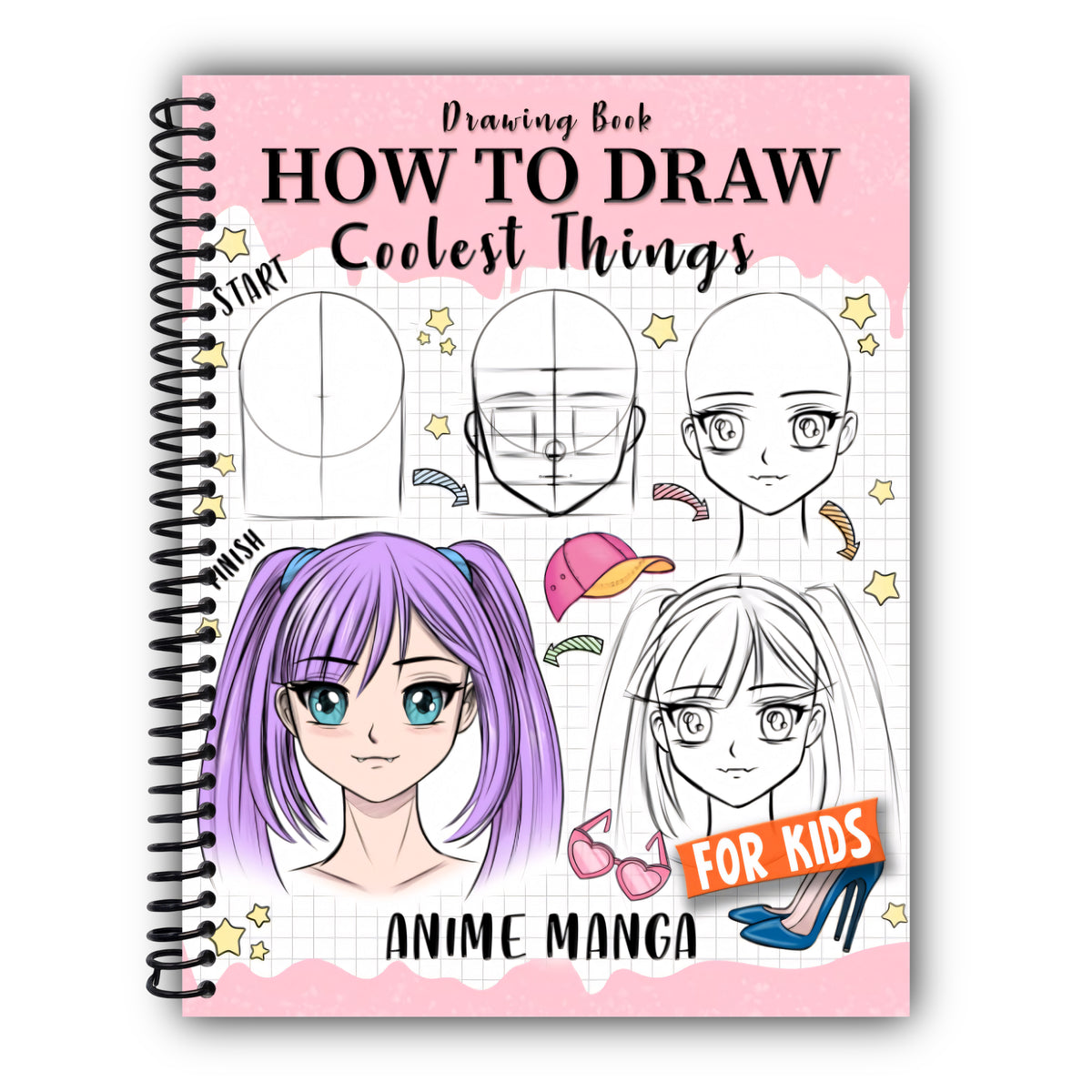 How to Draw Coolest Things Anime Manga for Kids: Step-by-Step Children's Guide Teach Sketching - Unleash Your Imagination and Discover the Wonders of Anime Art (How to Draw Coolest Things for Kids) [Spiral-Bound]