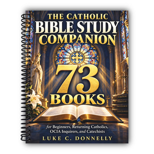 The Catholic Bible Study Companion 73 Books: Genesis to Revelation Made Simple and Easy to Understand, One Clear Page Each, with Hard Questions ... Catholics, OCIA Inquirers, and Catechists [Spiral-Bound]