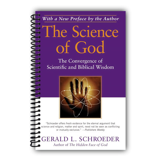 The Science of God: The Convergence of Scientific and Biblical Wisdom [Spiral-Bound]