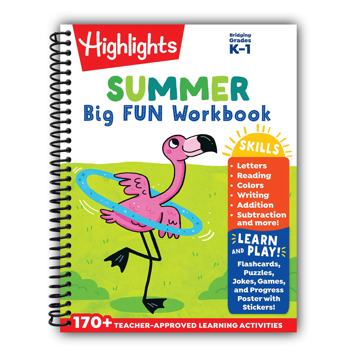 Summer Big Fun Workbook Bridging Grades K & 1: First Grade Prep Workbook, Kindergarten to 1st Grade Summer Learning with Letters, Reading, Writing, Math and More (Highlights Summer Learning) [Spiral-Bound]