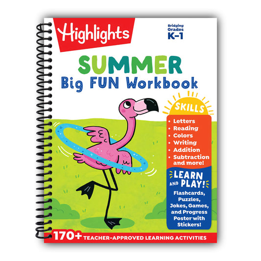 Summer Big Fun Workbook Bridging Grades K & 1: First Grade Prep Workbook, Kindergarten to 1st Grade Summer Learning with Letters, Reading, Writing, Math and More (Highlights Summer Learning) [Spiral-Bound]