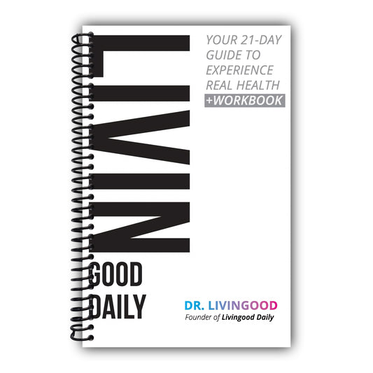 Livingood Daily: Your 21-Day Guide to Experience Real Health [Spiral-Bound]