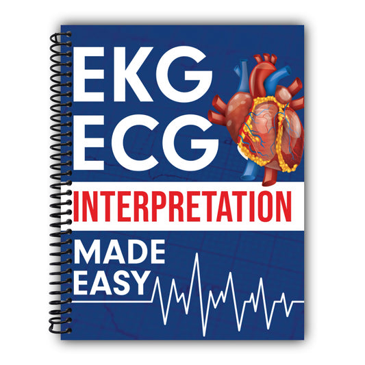 EKG | ECG Interpretation Made Easy: An Illustrated Study Guide For Students To Easily Learn How To Read & Interpret ECG Strips [Spiral-Bound]