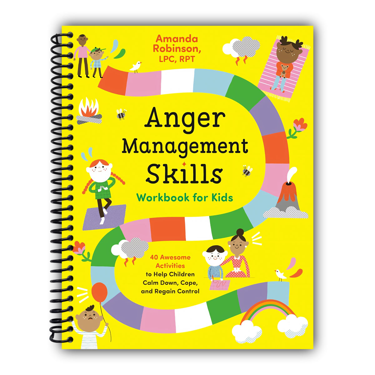 Anger Management Skills Workbook for Kids: 40 Awesome Activities to Help Children Calm Down, Cope, and Regain Control [Spiral-Bound]
