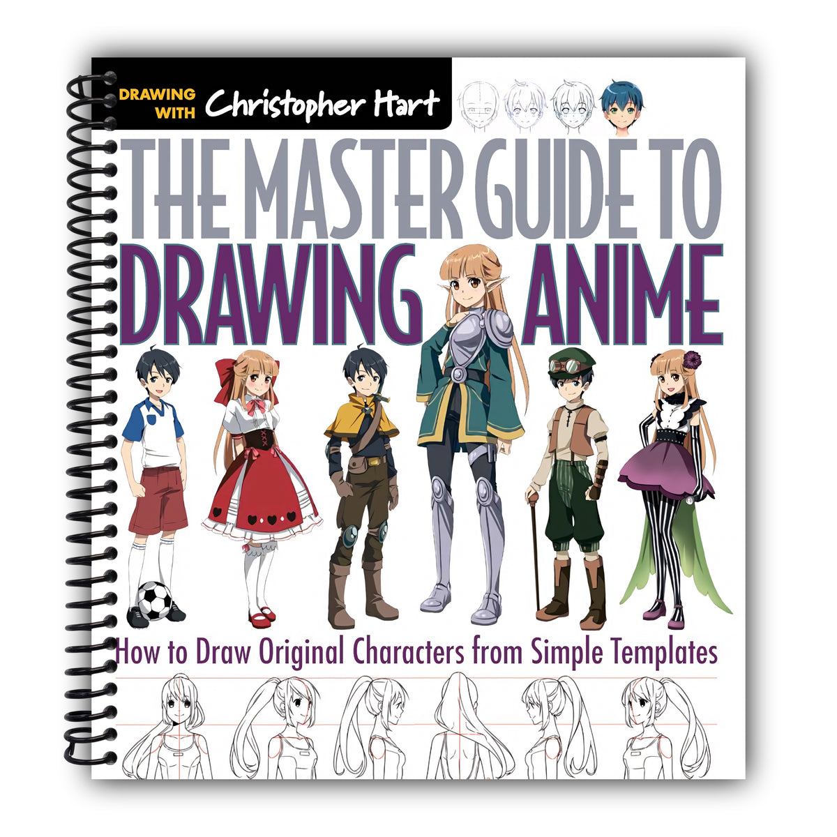 The Master Guide to Drawing Anime: How to Draw Original Characters from Simple Templates – A How to Draw Anime / Manga Books Series (Volume 1) [Spiral-Bound]