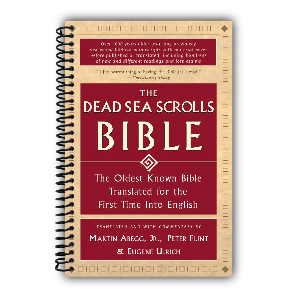 The Dead Sea Scrolls Bible: The Oldest Known Bible Translated for the First Time into English ― A Biblical Studies Work on Qumran Fragments [Spiral-Bound]