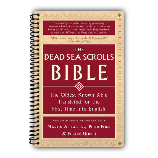 The Dead Sea Scrolls Bible: The Oldest Known Bible Translated for the First Time into English ― A Biblical Studies Work on Qumran Fragments [Spiral-Bound]