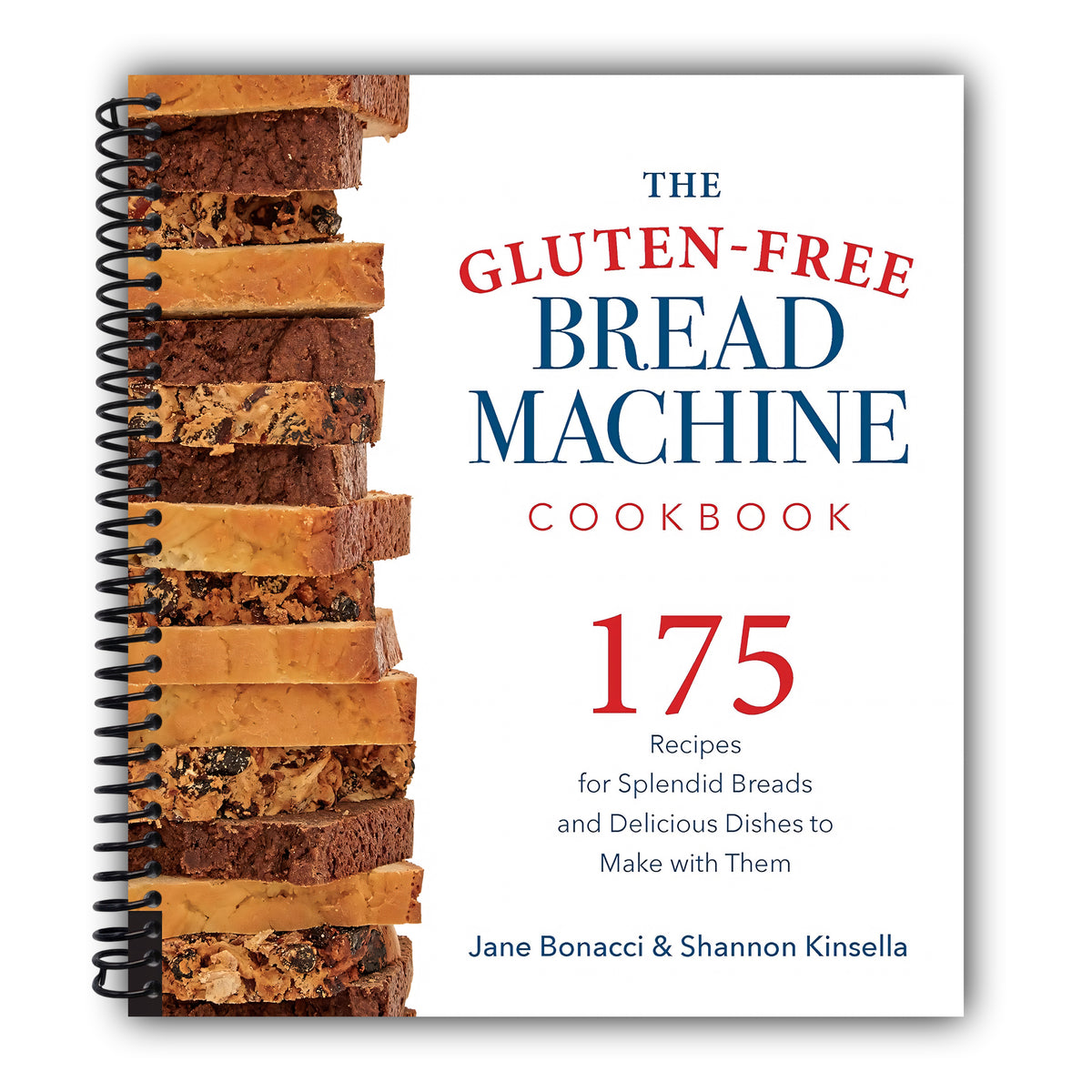 The Gluten-Free Bread Machine Cookbook: 175 Recipes for Splendid Breads and Delicious Dishes to Make with Them [Spiral-Bound]