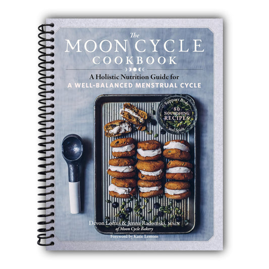 The Moon Cycle Cookbook: A Holistic Nutrition Guide for a Well-Balanced Menstrual Cycle [Spiral-Bound]