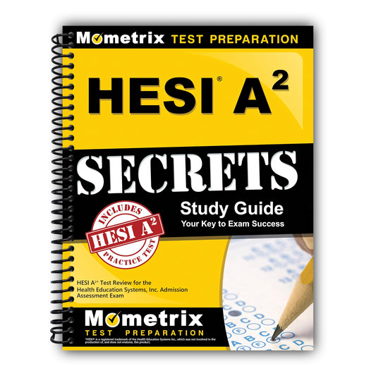 HESI A2 Secrets Study Guide: HESI A2 Test Review for the Health Education Systems, Inc. Admission Assessment Exam [Spiral-Bound]