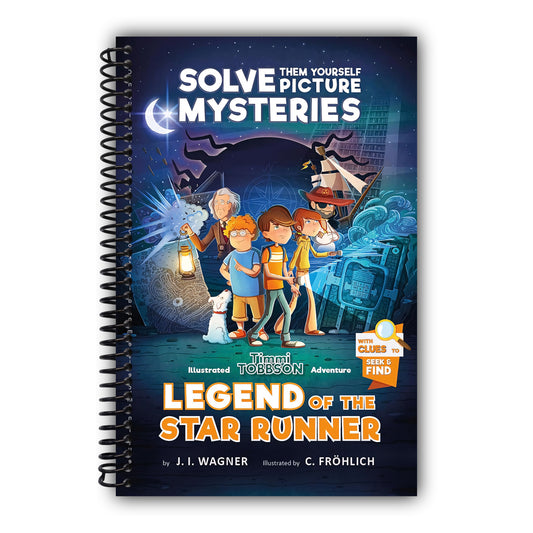 Legend of the Star Runner: A Timmi Tobbson Adventure Book for Boys and Girls - with Solve-Them-Yourself Mystery Puzzles. The reader is the detective. (Activity Book for Ages 8-12) [Spiral-Bound]