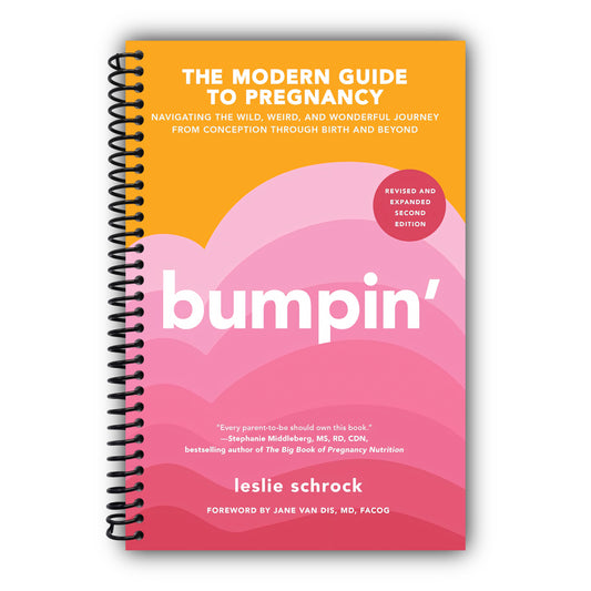 Bumpin': Navigating the Wild, Weird, and Wonderful Journey from Conception to Birth and Beyond, REVISED AND UPDATED [Spiral-Bound]