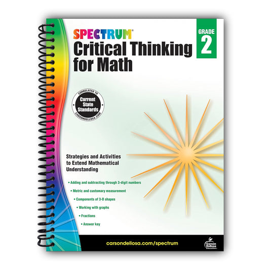 Spectrum Grade 2 Critical Thinking for Math Workbook, Addition and Subtraction With Up to 3 Digit Numbers, Fractions, Shapes, Graphs, and More Mathematics, Classroom or Homeschool Curriculum (Volume 44) [Spiral-Bound]