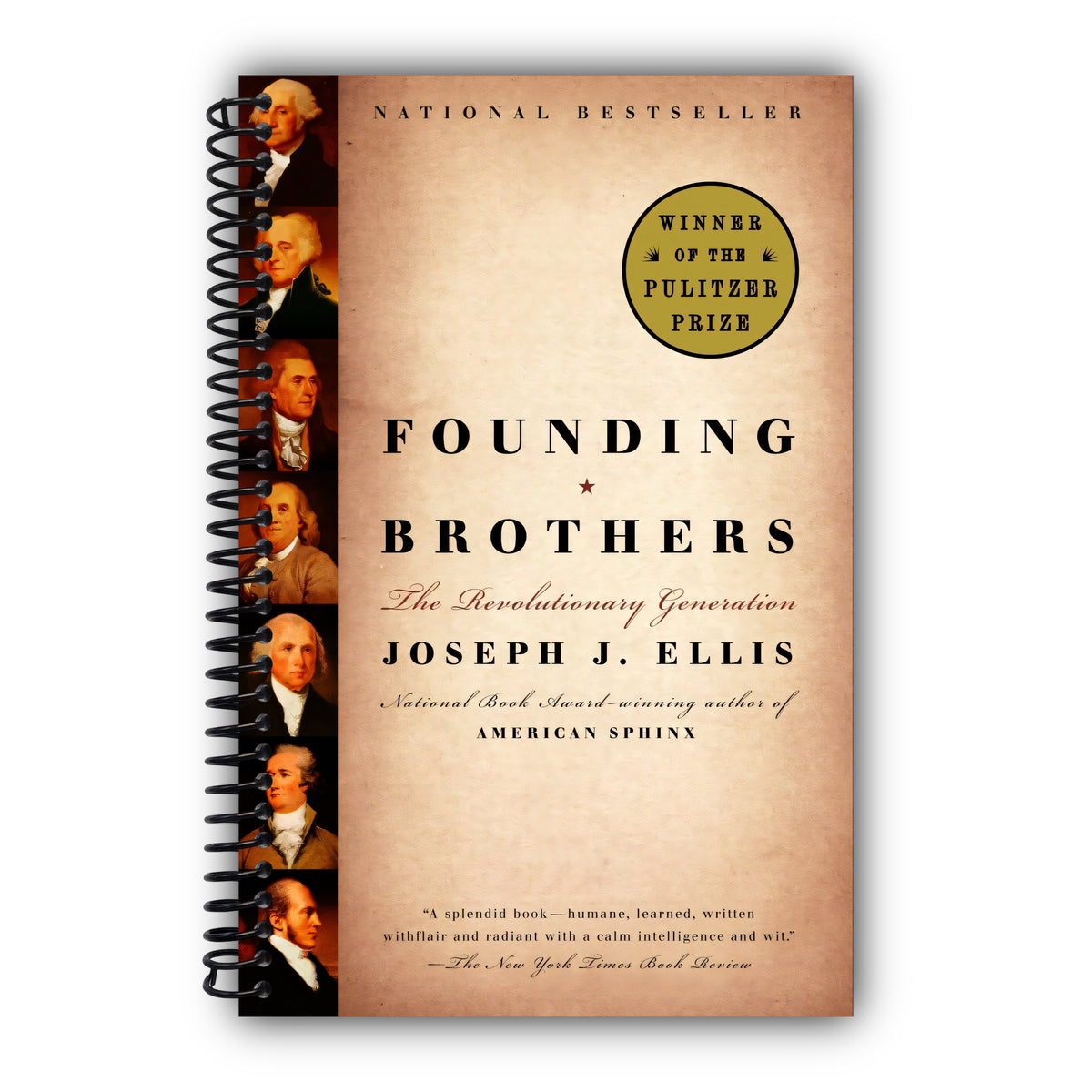 Founding Brothers: The Revolutionary Generation (Pulitzer Prize Winner) [Spiral-Bound]