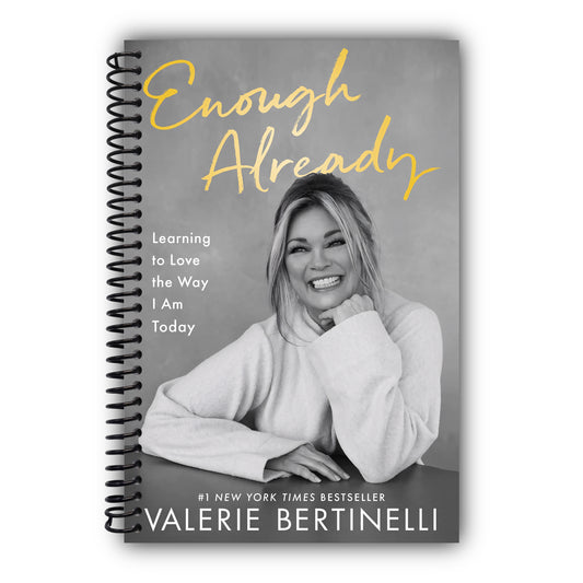 Enough Already: Learning to Love the Way I Am Today ―Valerie Bertinelli's Intimate Look into Her Life and Relationships [Spiral-Bound]