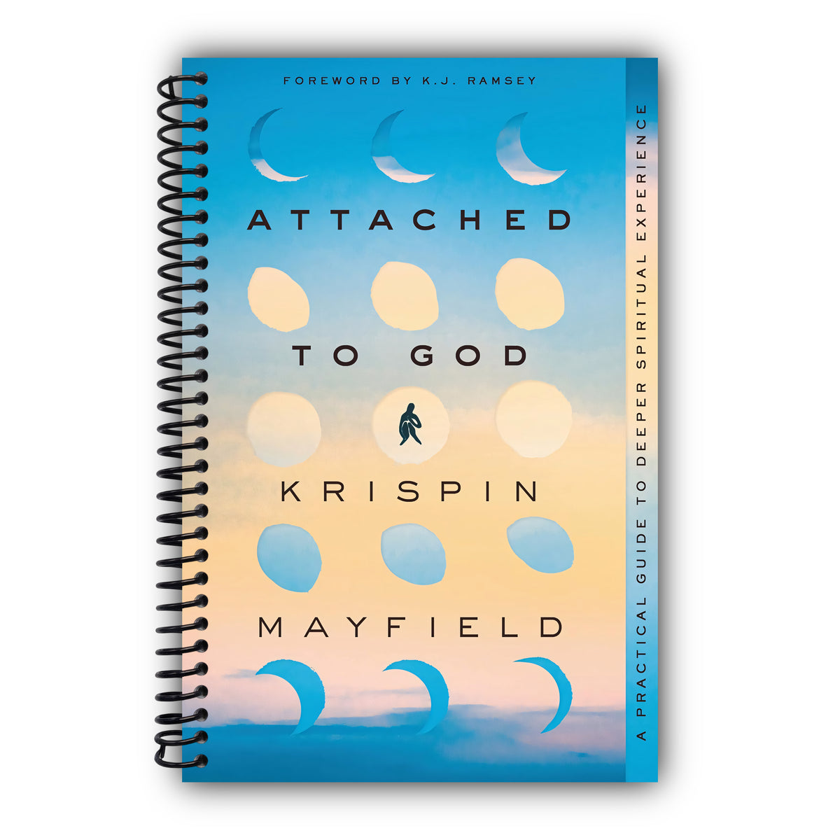 Attached to God: A Practical Guide to Deeper Spiritual Experience [Spiral-Bound]