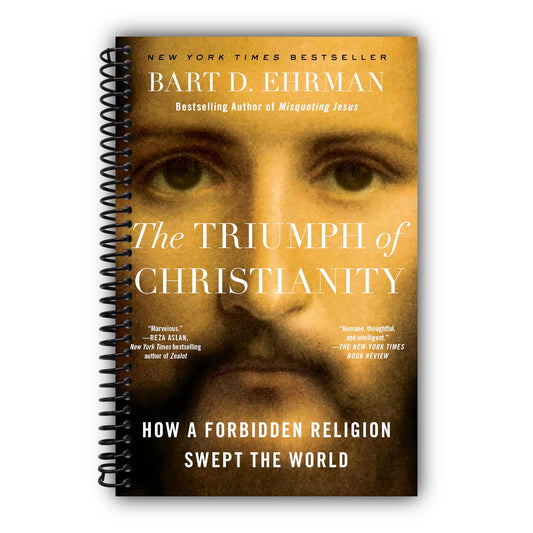 The Triumph of Christianity: How a Forbidden Religion Swept the World [Spiral-Bound]