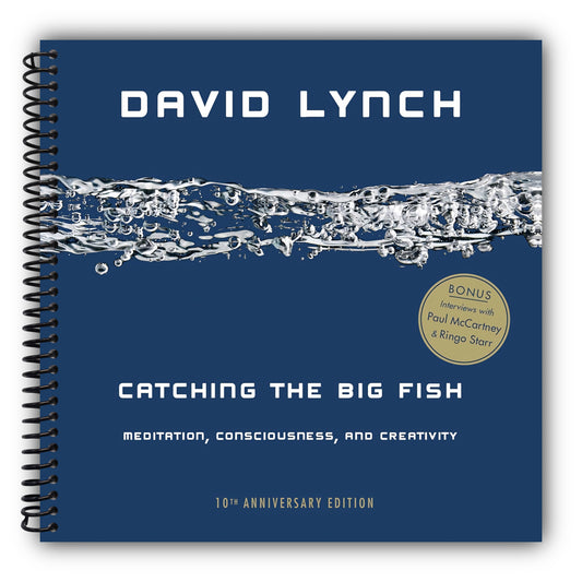 Catching the Big Fish: Meditation, Consciousness, and Creativity: 10th Anniversary Edition [Spiral-Bound]