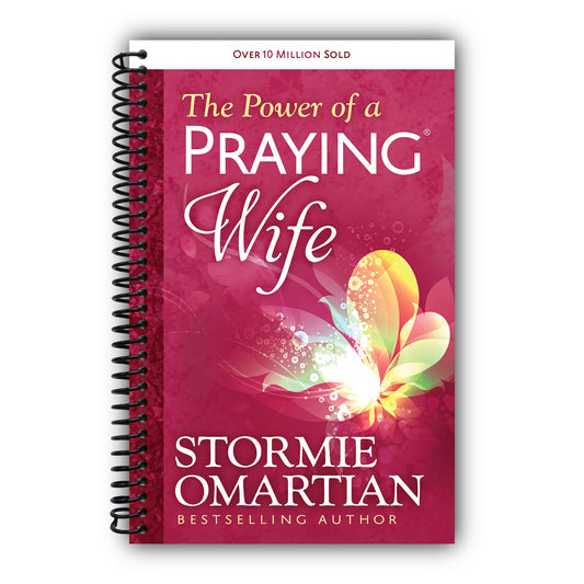 The Power of a Praying Wife: A Christian Marriage Guide to Praying for Your Husband with Biblical Confidence [Spiral-Bound]