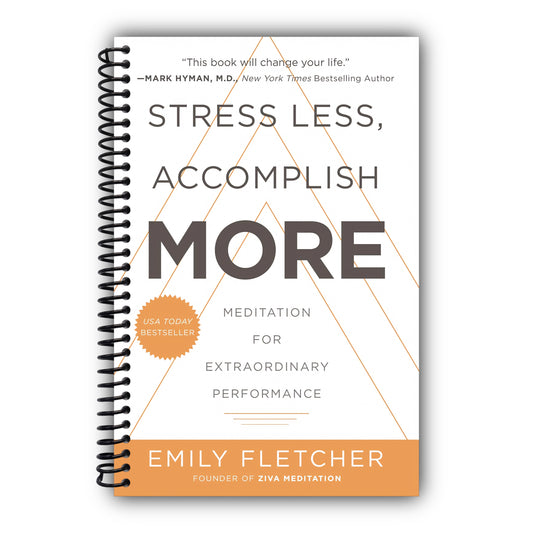 Stress Less, Accomplish More: Meditation for Extraordinary Performance [Spiral-Bound]