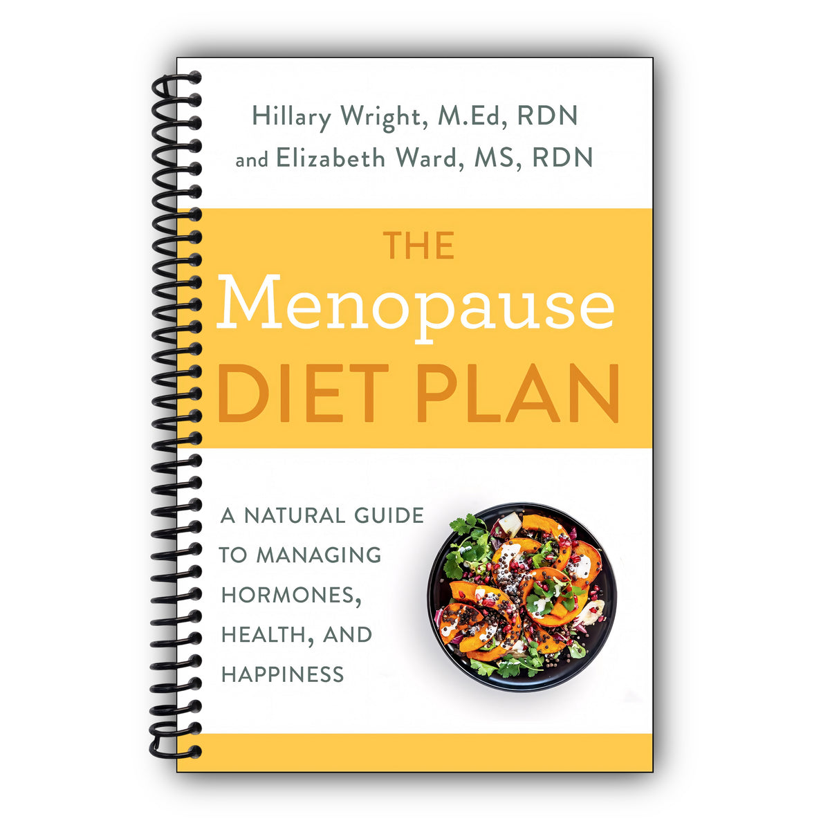 The Menopause Diet Plan: A Natural Guide to Managing Hormones, Health, and Happiness [Spiral-Bound]