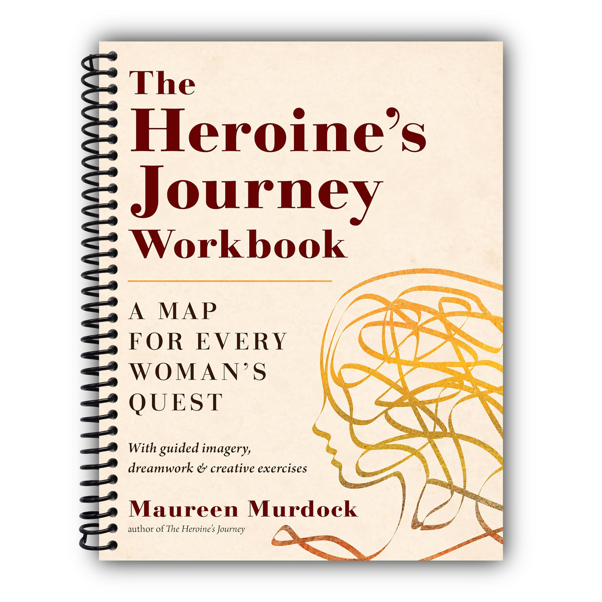 The Heroine's Journey Workbook: A Map for Every Woman's Quest [Spiral-Bound]