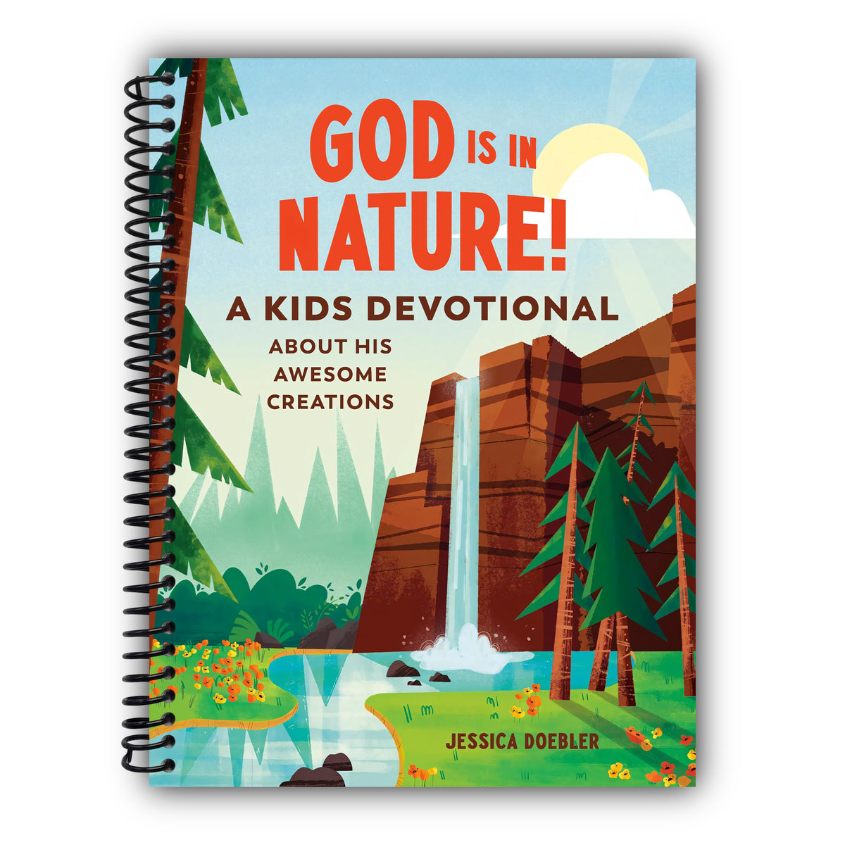 God Is in Nature!: A Kids Devotional About His Awesome Creations [Spiral-Bound]
