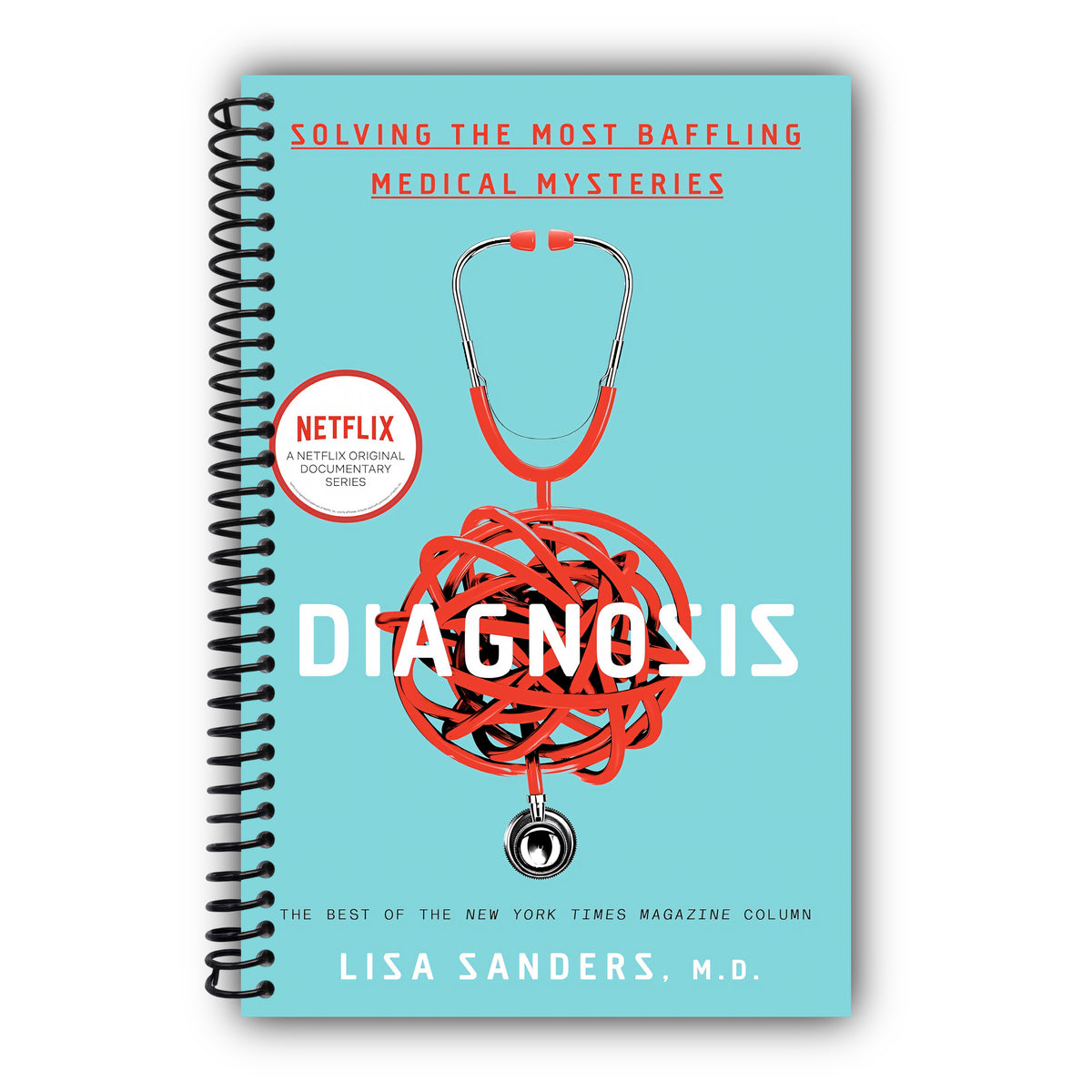 Diagnosis: Solving the Most Baffling Medical Mysteries [Spiral-Bound]