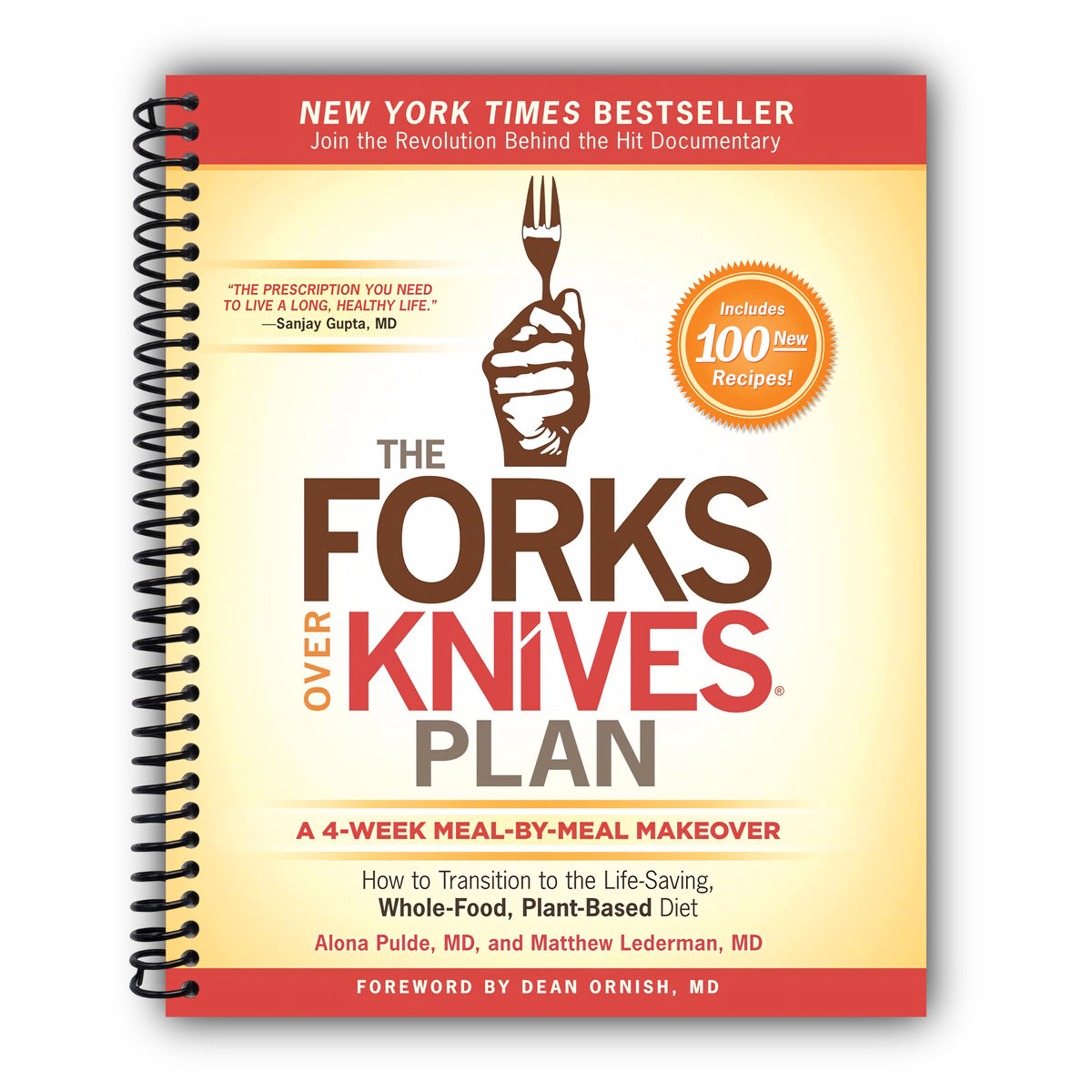 The Forks Over Knives Plan: How to Transition to the Life-Saving, Whole-Food, Plant-Based Diet [Spiral-Bound]