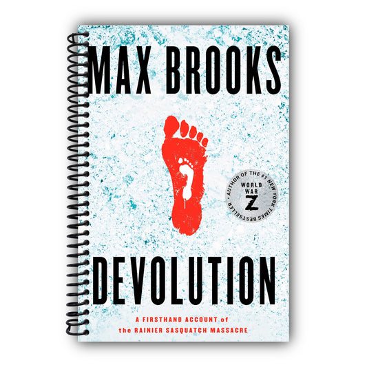 Devolution: A Firsthand Account of the Rainier Sasquatch Massacre [Spiral-Bound]