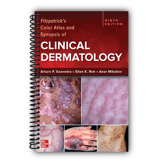 Fitzpatrick's Color Atlas and Synopsis of Clinical Dermatology, Ninth Edition [Spiral-Bound]