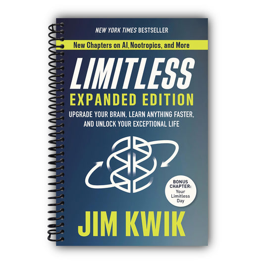 Limitless Expanded Edition: Upgrade Your Brain, Learn Anything Faster, and Unlock Your Exceptional Life [Spiral-Bound]