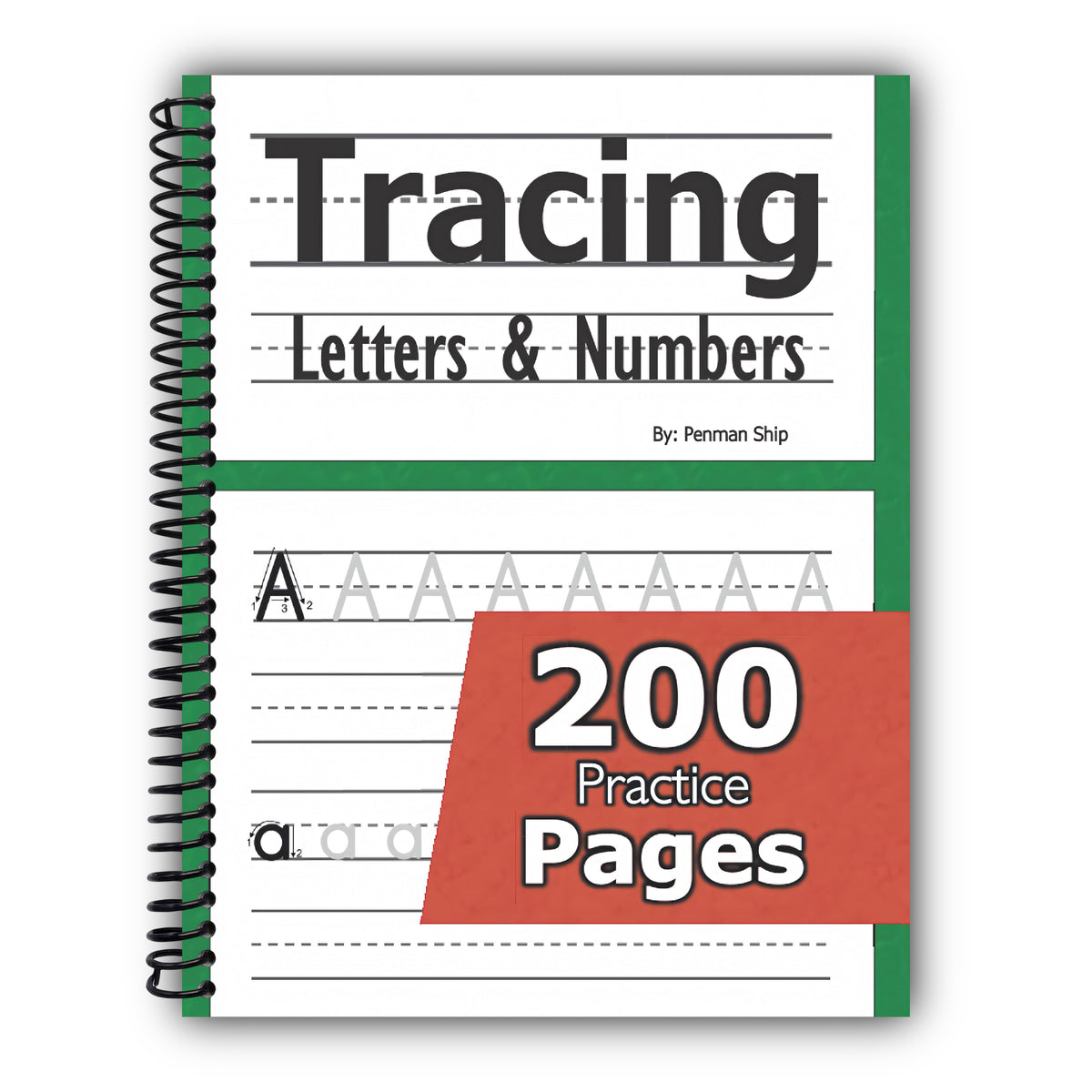 Tracing Letters and Numbers : 200 Practice Pages: Workbook for Preschool, Kindergarten, and Kids Ages 3-5 [Spiral-Bound]