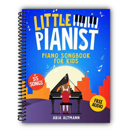 Little Pianist. Piano Songbook for Kids: Beginner Piano Sheet Music for Children with 55 Songs (+ Free Audio) (#1 in Series) [Spiral-Bound]