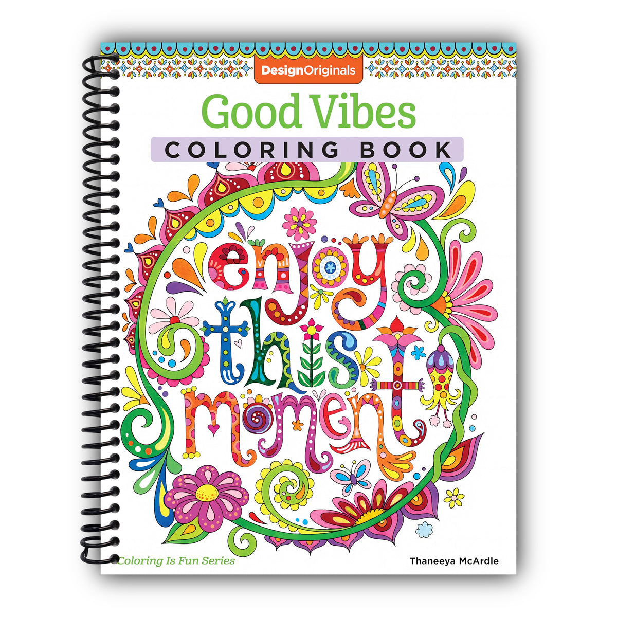 Good Vibes Coloring Book (Coloring is Fun) (Design Originals): 30 Beginner-Friendly, Relaxing Creative Art Activities with Positive Messages and Inspirational Quotes on Perforated Paper [Spiral-Bound]