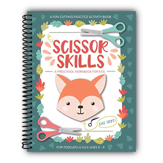 Scissor Skills Preschool Workbook for Kids: A Fun Cutting Practice Activity Book for Toddlers and Kids ages 3-5: Scissor Practice for Preschool ... 40 Pages of Fun Animals, Shapes and Patterns [Spiral-Bound]