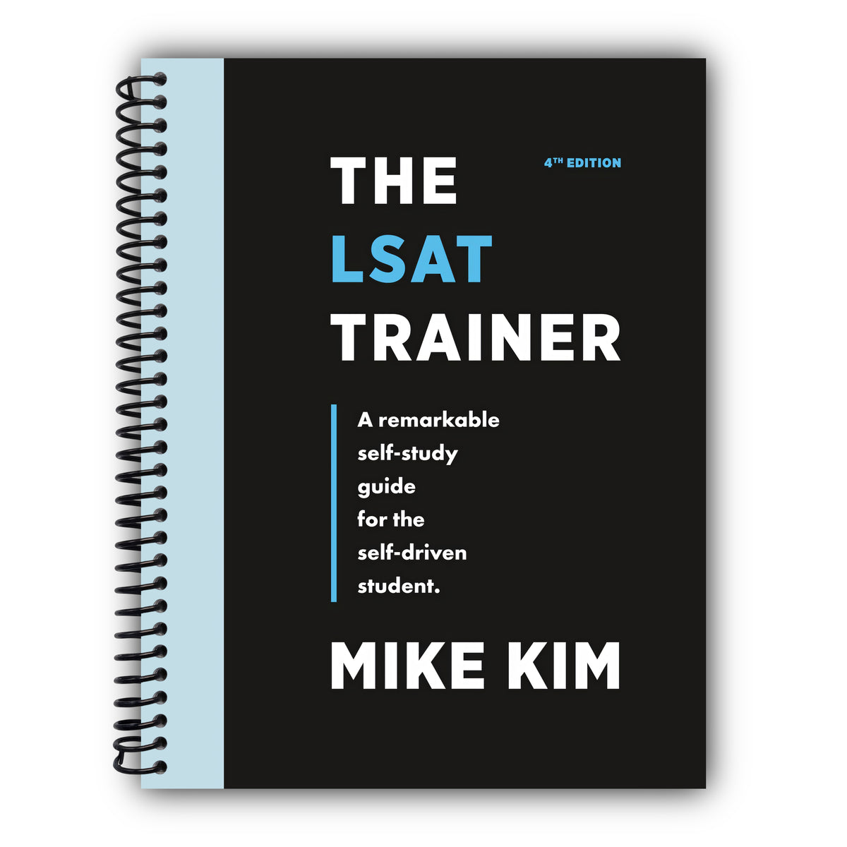 The LSAT Trainer: A Remarkable Self-Study Guide For The Self-Driven Student [Spiral-Bound]